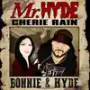 Mr. Hyde & Cherie Rain - Bonnie & Hyde